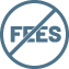 Word fees in circle with slash through it