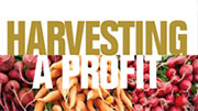 The Harvesting a Profit report explains how to measure profitability in agriculture.